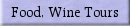 Food, Wine Tours